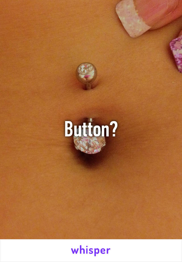 Button?