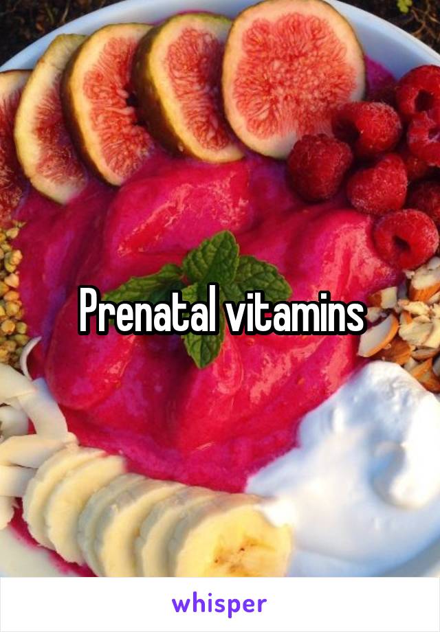 Prenatal vitamins