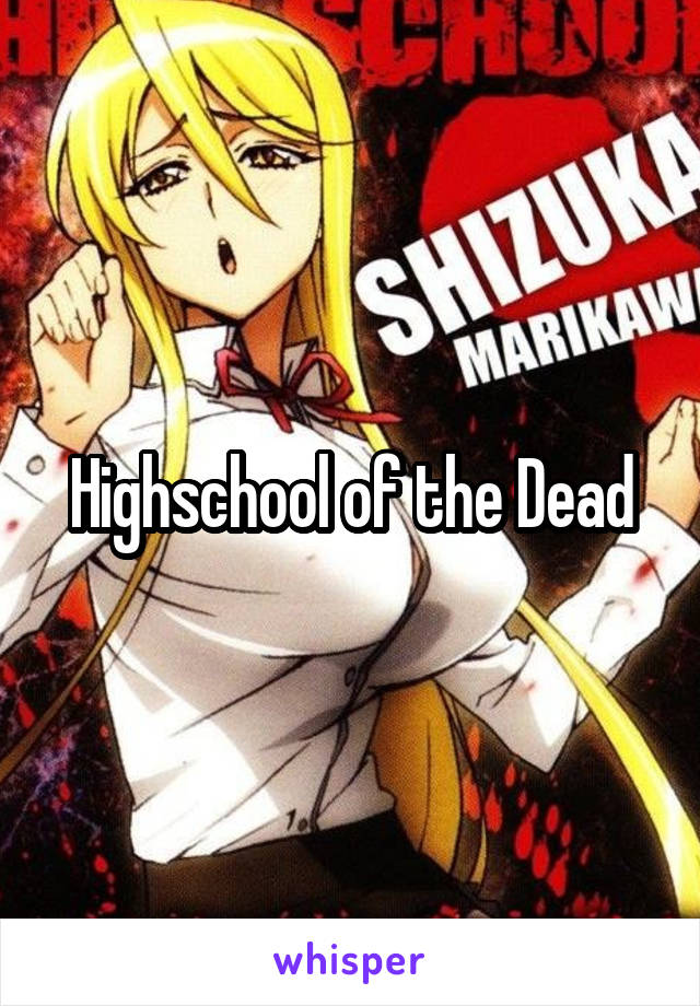 Highschool of the Dead