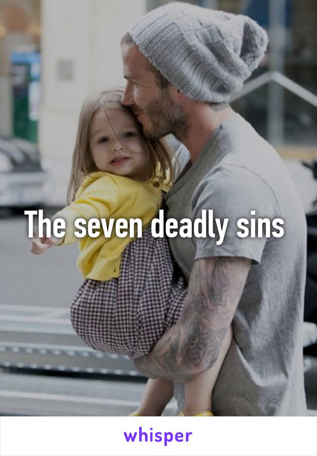 The seven deadly sins 