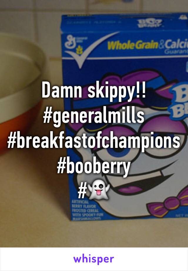 Damn skippy!!
#generalmills
#breakfastofchampions
#booberry
#👻