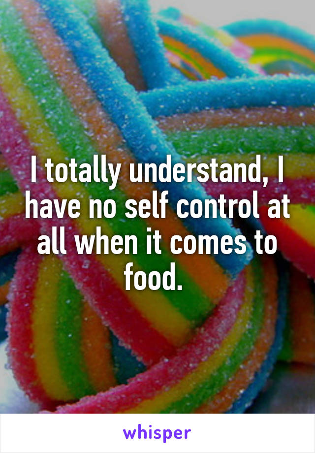 I totally understand, I have no self control at all when it comes to food. 