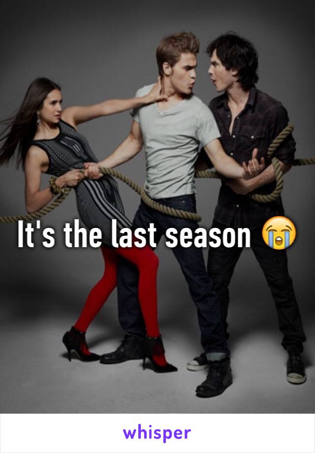 It's the last season 😭