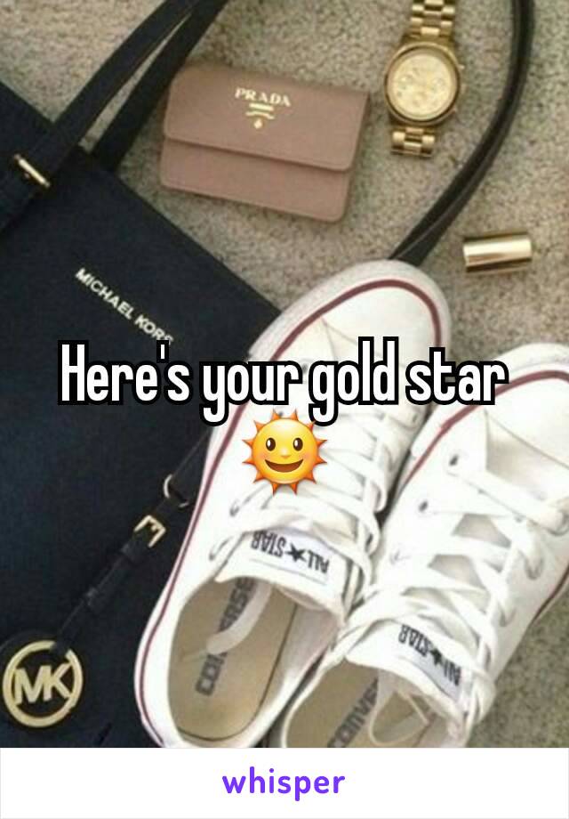 Here's your gold star 🌞