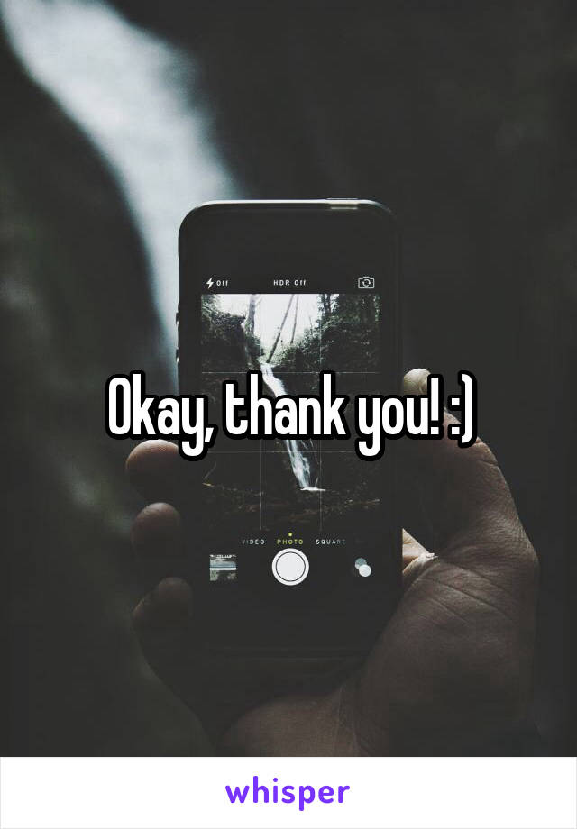 Okay, thank you! :)