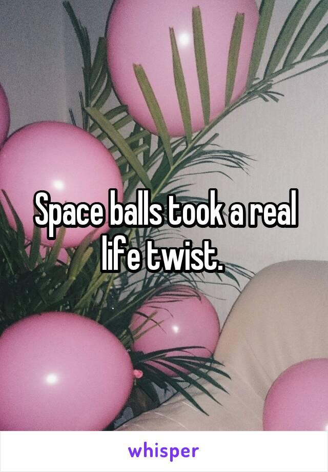 Space balls took a real life twist. 