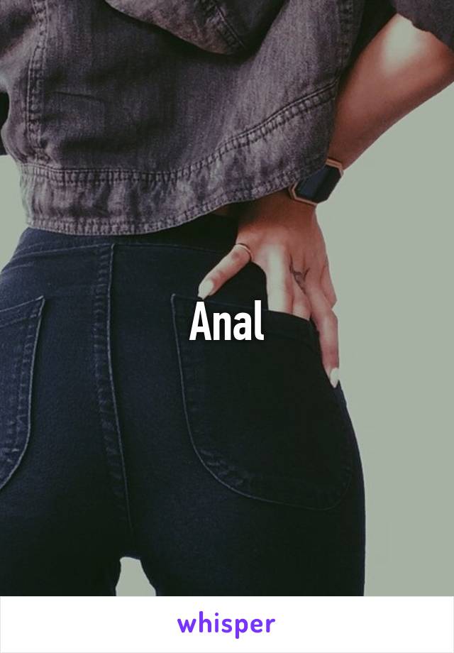 Anal