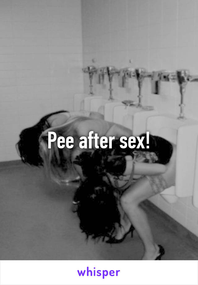 Pee after sex!