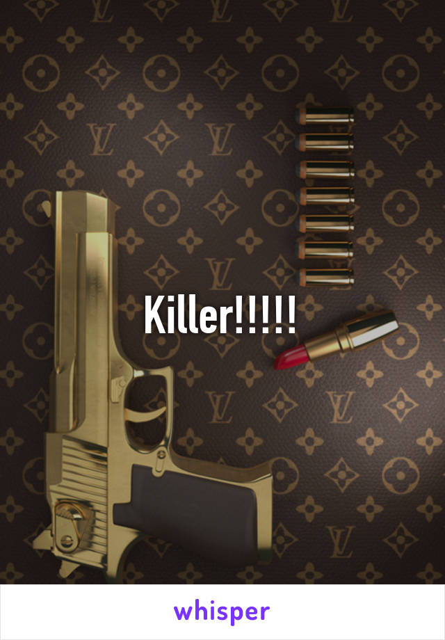 Killer!!!!!