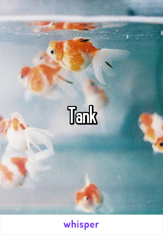 Tank