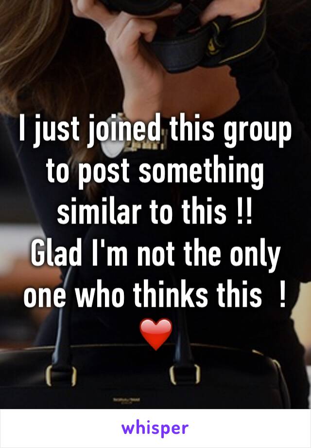 I just joined this group to post something similar to this !! 
Glad I'm not the only one who thinks this  ! ❤️
