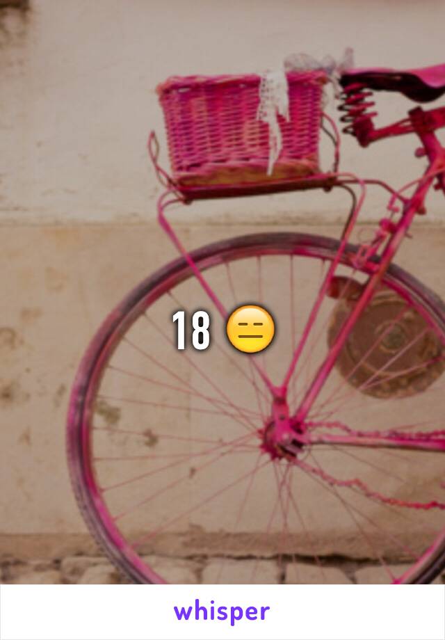 18 😑