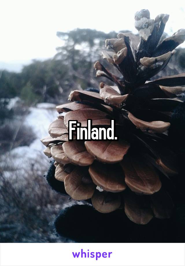 Finland.