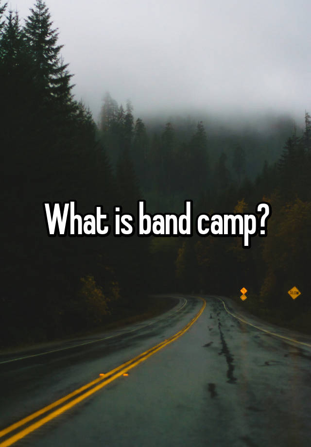 what-is-band-camp