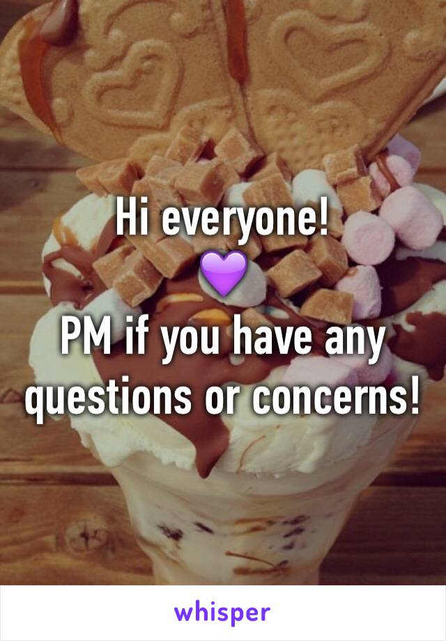 Hi everyone! 
💜
PM if you have any questions or concerns! 