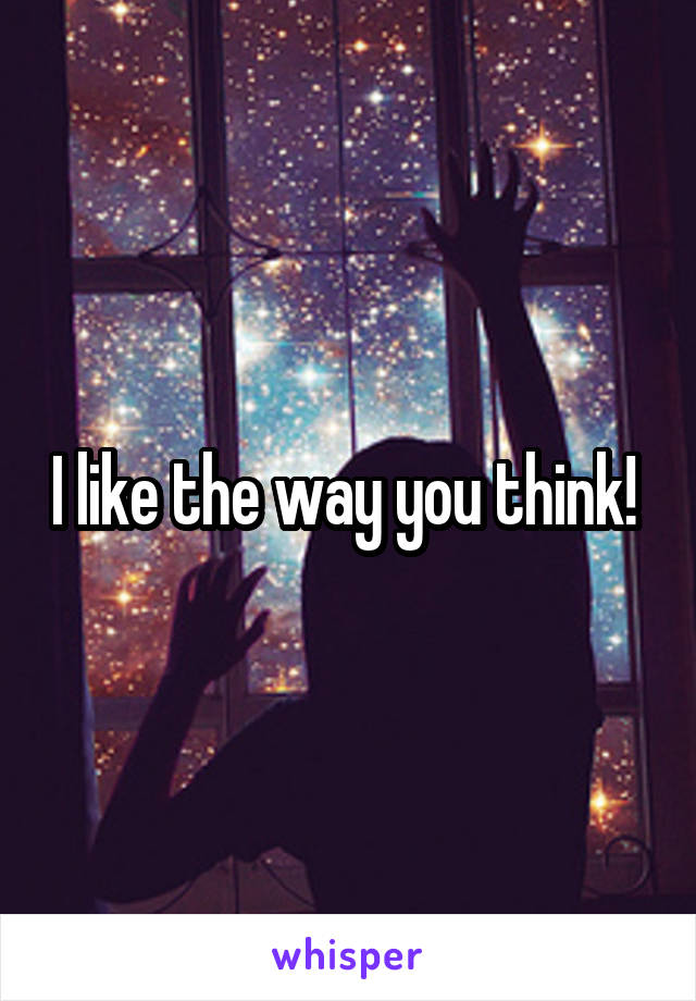 I like the way you think! 