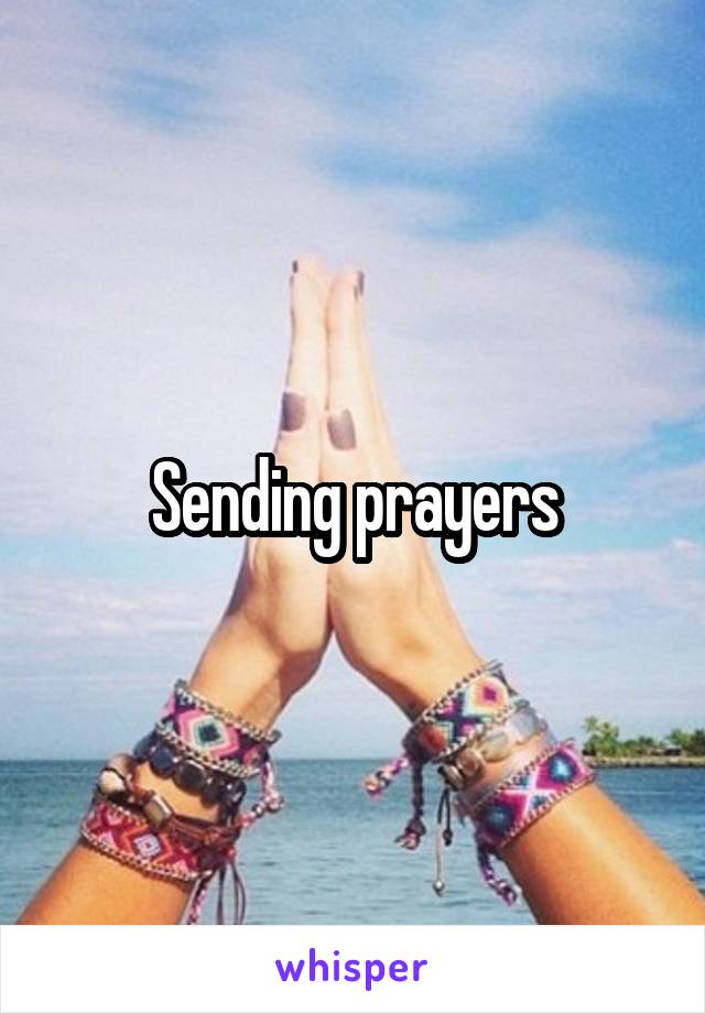 Sending prayers