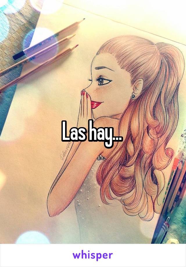 Las hay... 