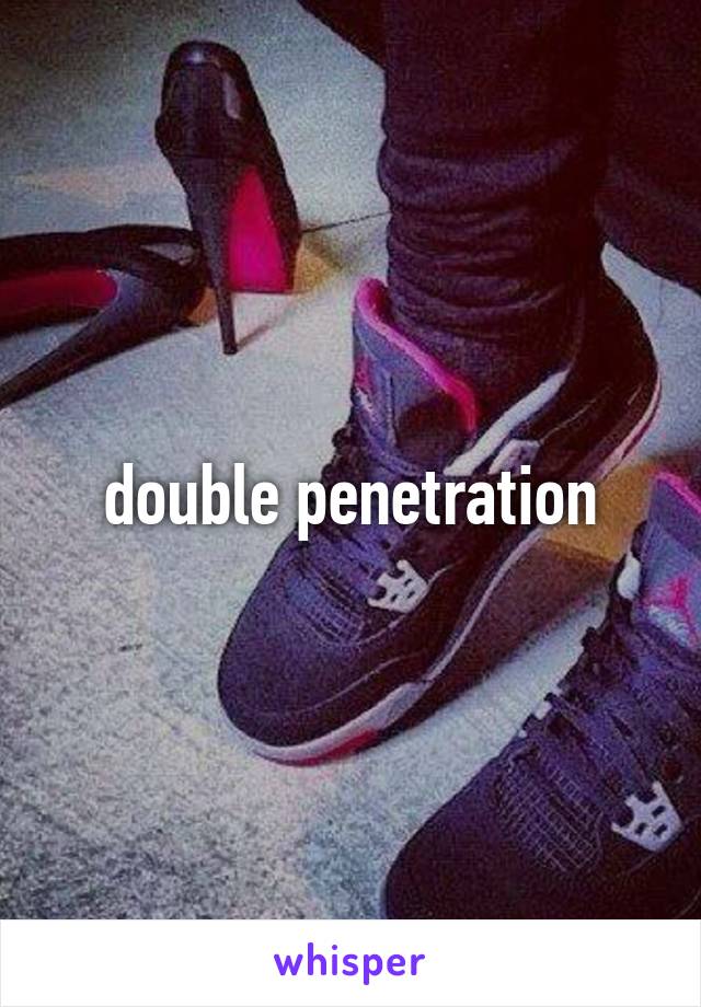 double penetration