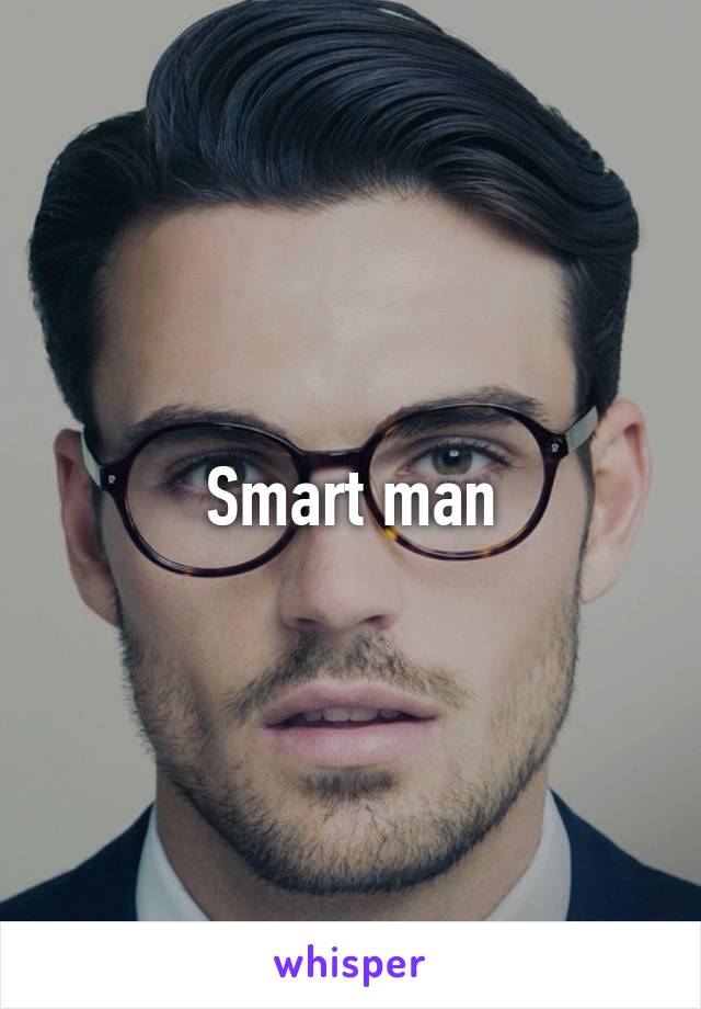 Smart man
