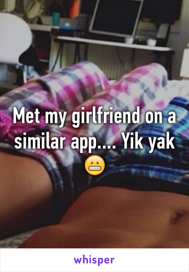 Met my girlfriend on a similar app.... Yik yak 😬