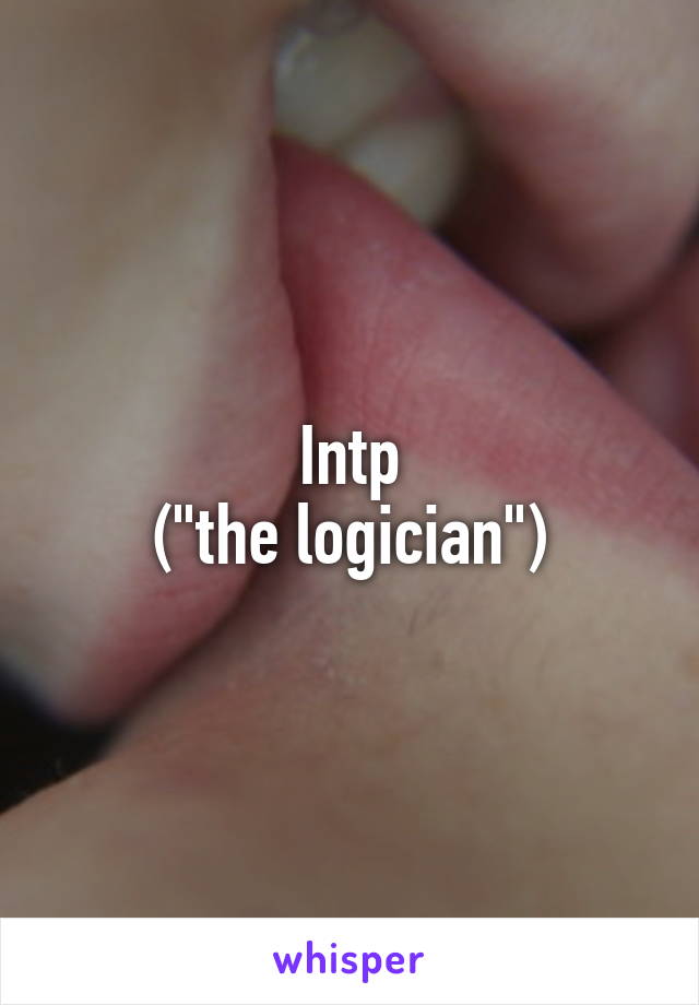 Intp
("the logician")