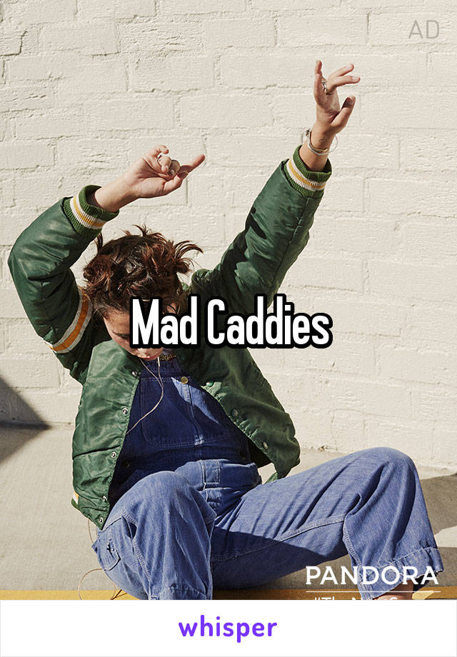 Mad Caddies