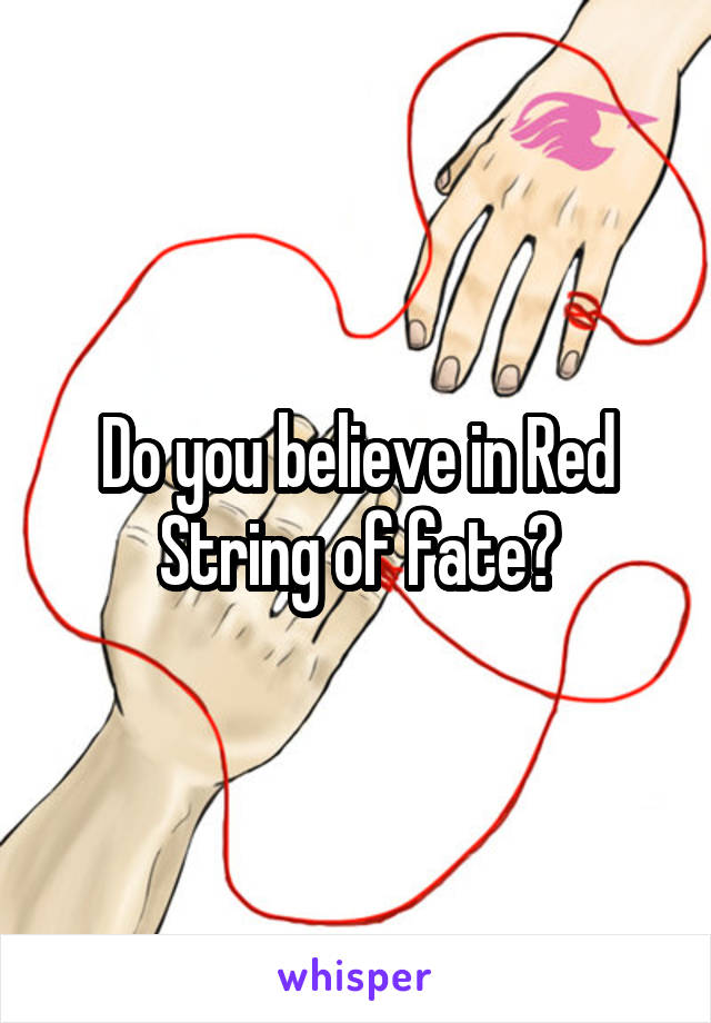 Do you believe in Red String of fate?