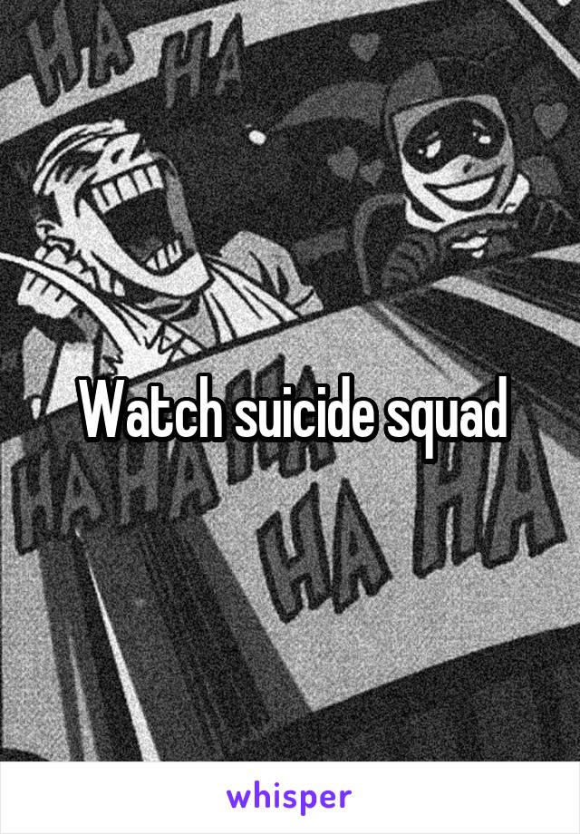 Watch suicide squad