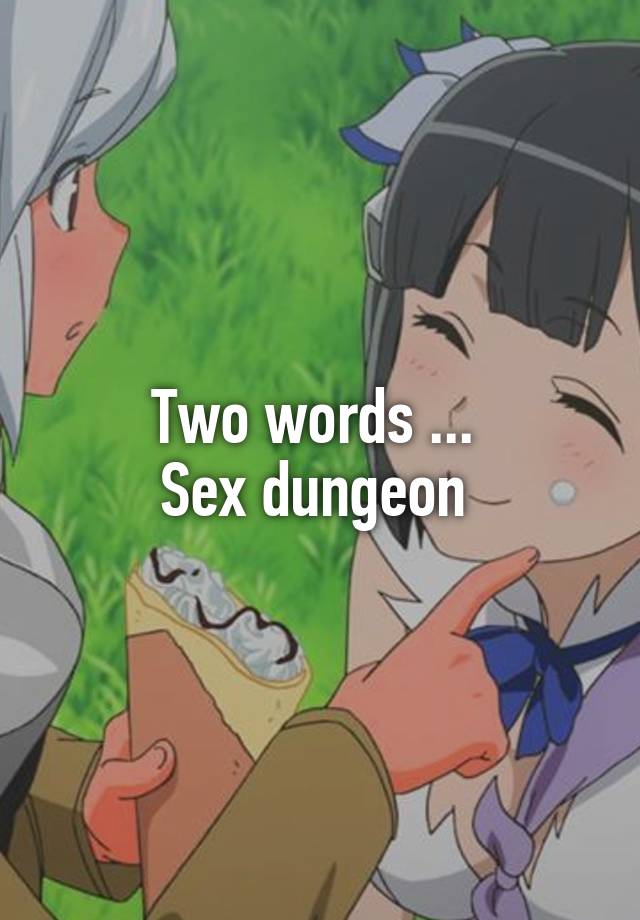 Two Words Sex Dungeon 3324