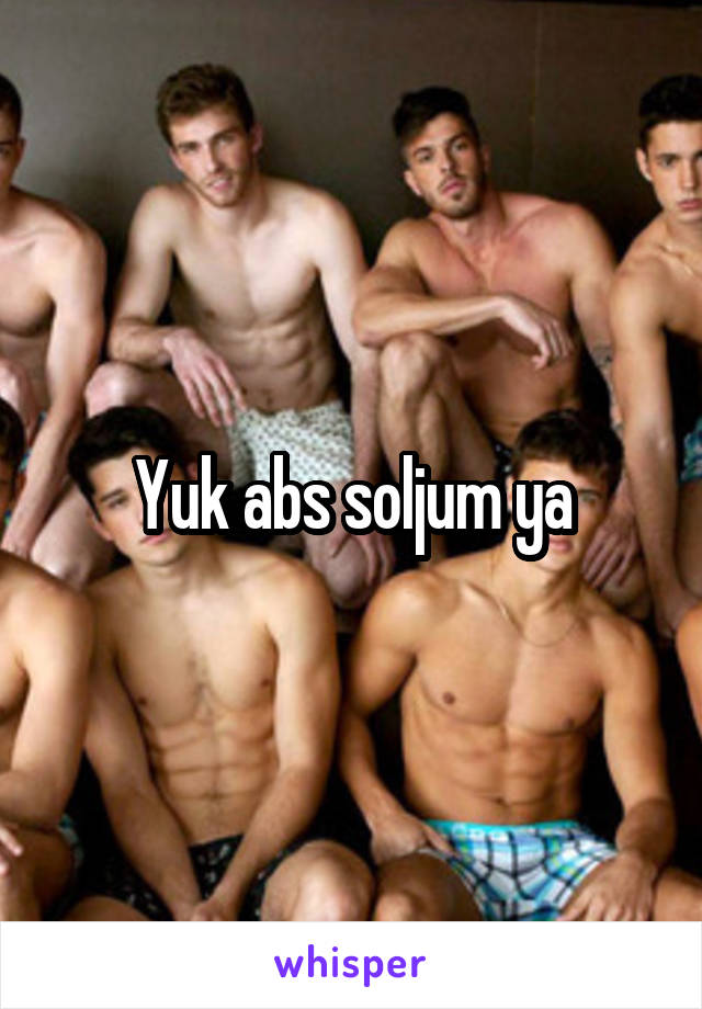 Yuk abs soljum ya