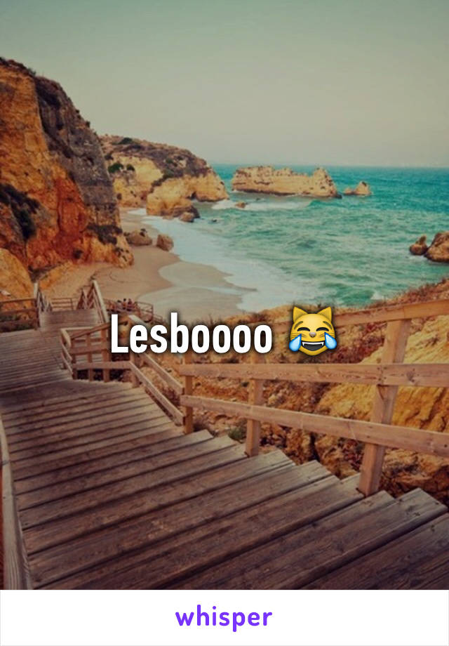 Lesboooo 😹