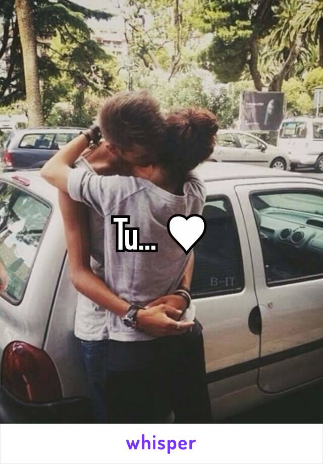 Tu... ♥