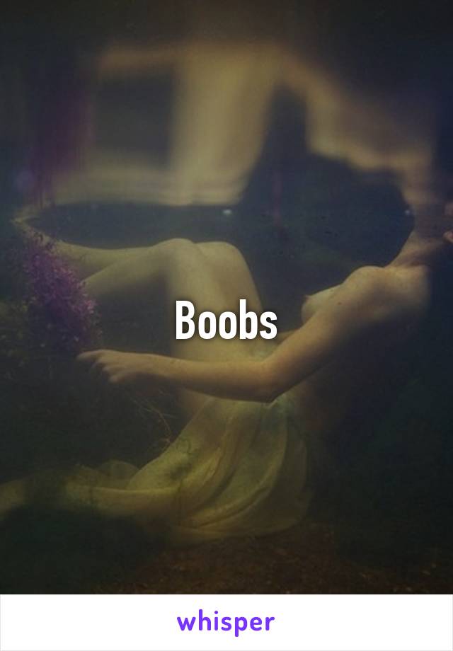 Boobs