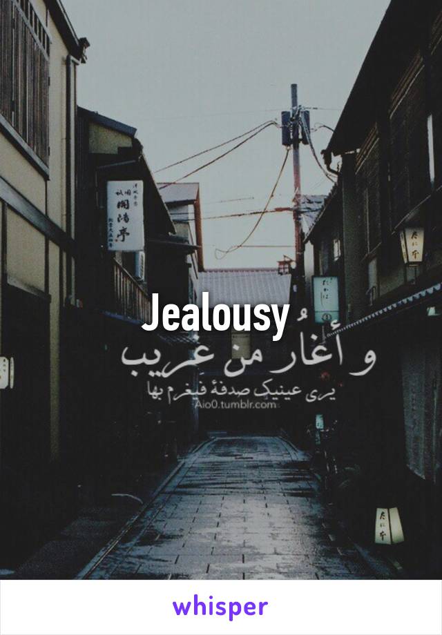 Jealousy 