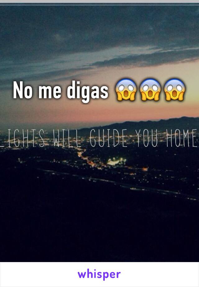 No me digas 😱😱😱