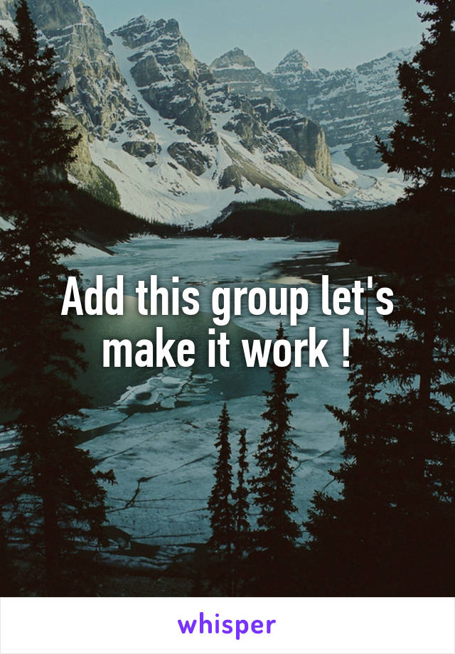 Add this group let's make it work !