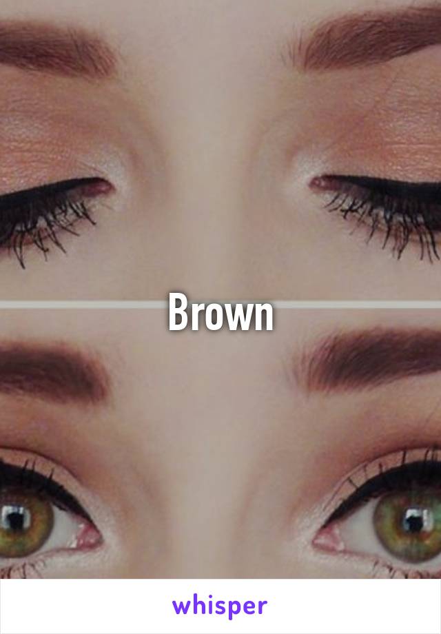 Brown