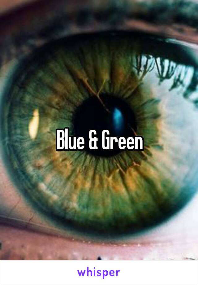 Blue & Green