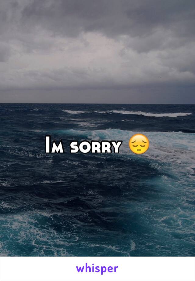 Im sorry 😔