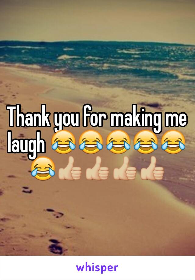 Thank you for making me laugh 😂😂😂😂😂😂👍🏼👍🏼👍🏼👍🏼