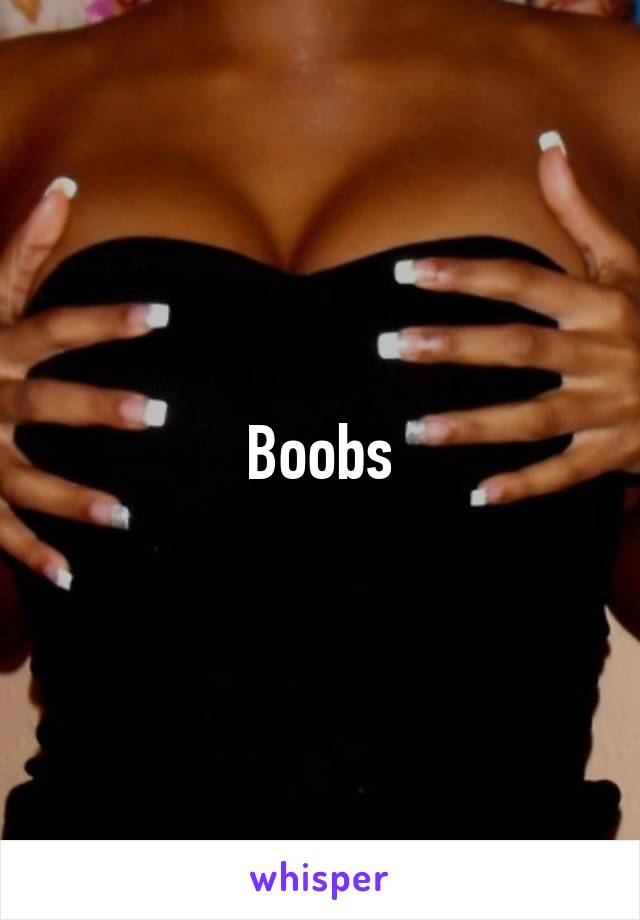 Boobs