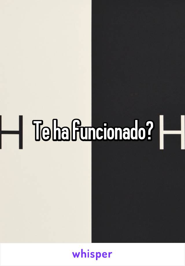 Te ha funcionado?