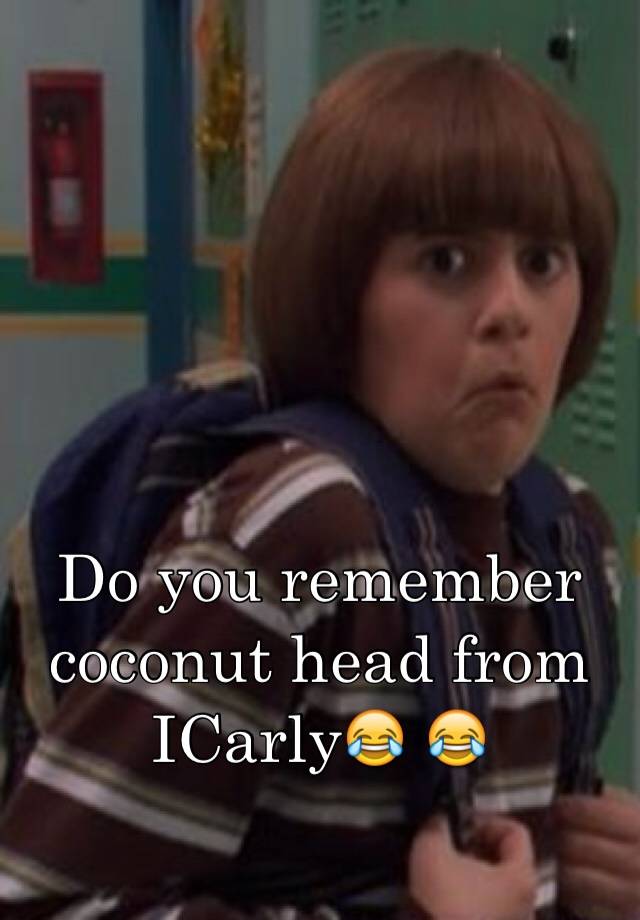 do-you-remember-coconut-head-from-icarly