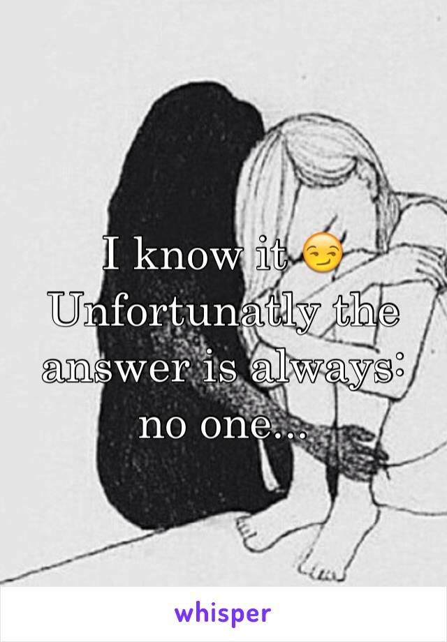 I know it 😏
Unfortunatly the answer is always: no one...