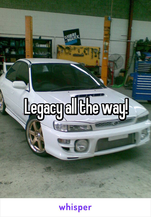 Legacy all the way!