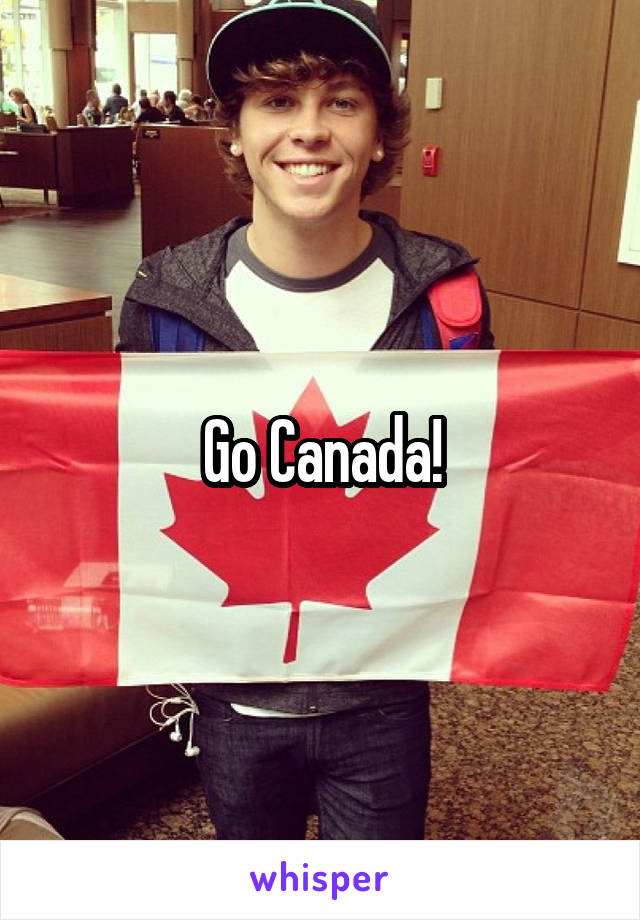 Go Canada!
