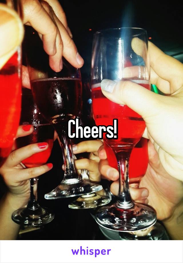 Cheers!