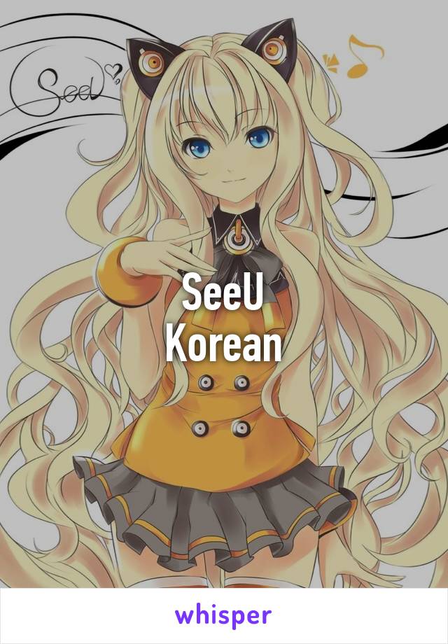 SeeU
Korean