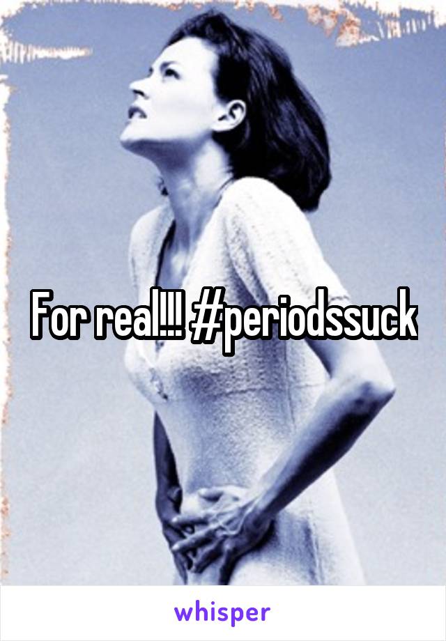 For real!!! #periodssuck